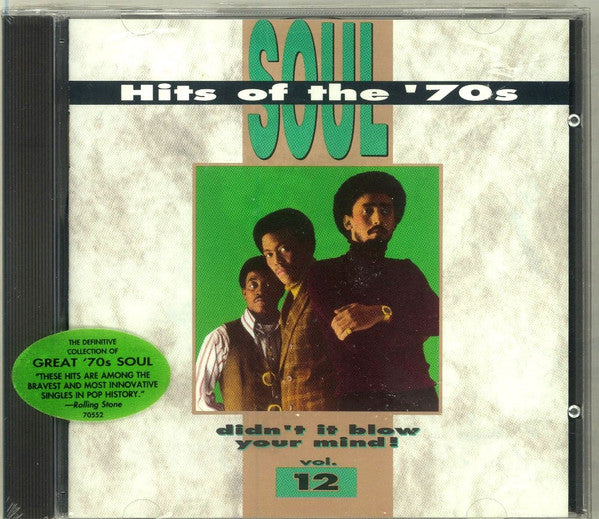 Various : Soul Hits Of The '70s - Didn't It Blow Your Mind, Vol. 12 (CD, Comp, RM)