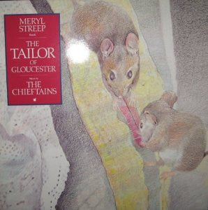 Meryl Streep, The Chieftains : The Tailor Of Gloucester (LP)