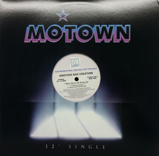 Another Bad Creation : I Don't Wanna Be Grown Up (12", Single, Promo)