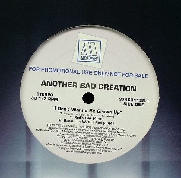 Another Bad Creation : I Don't Wanna Be Grown Up (12", Single, Promo)