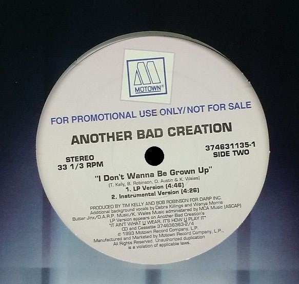 Another Bad Creation : I Don't Wanna Be Grown Up (12", Single, Promo)