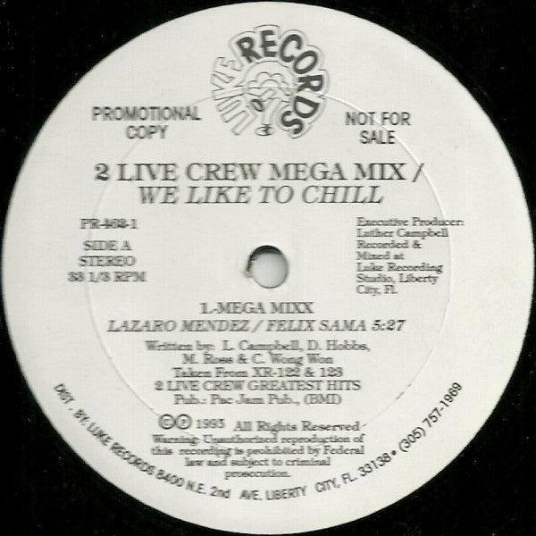 The 2 Live Crew : Mega Mix / We Like To Chill (12", Promo)