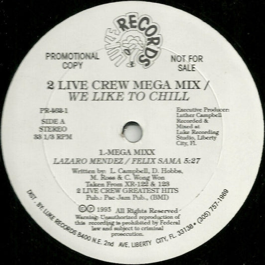 The 2 Live Crew : Mega Mix / We Like To Chill (12", Promo)