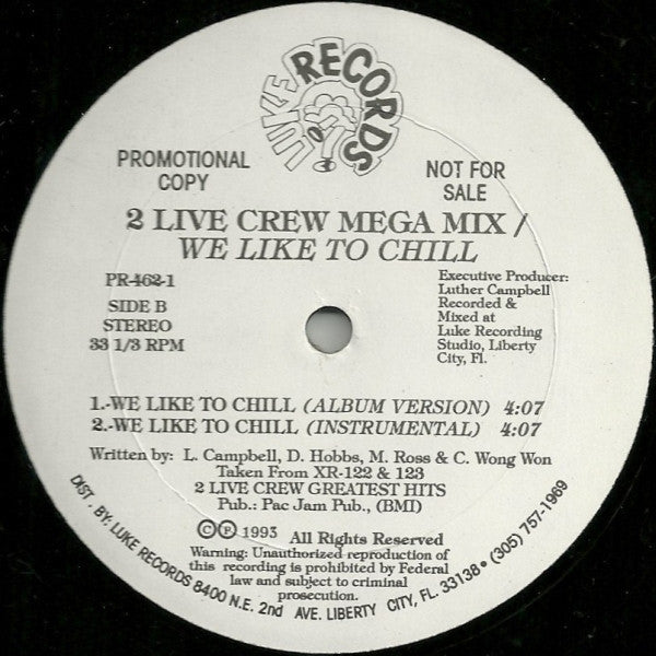 The 2 Live Crew : Mega Mix / We Like To Chill (12", Promo)