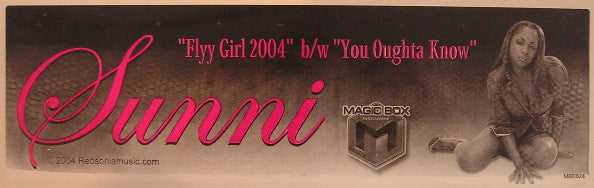 Sunni (2) : Flyy Girl 2004 / You Oughta Know (12")