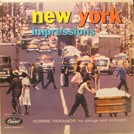 The Norrie Paramor Strings And Norrie Paramor And His Orchestra : New York Impressions (LP, Album)