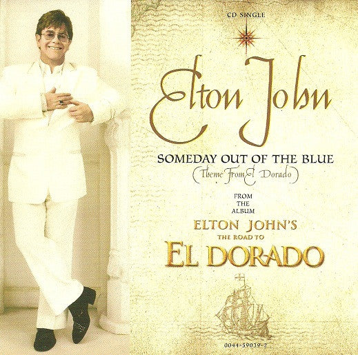 Elton John : Someday Out Of The Blue (Theme From El Dorado) (CD, Single)