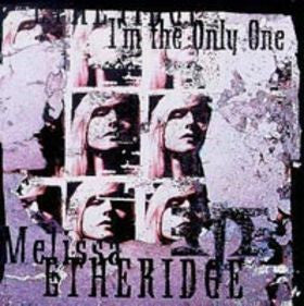 Melissa Etheridge : I'm The Only One (CD, Maxi)