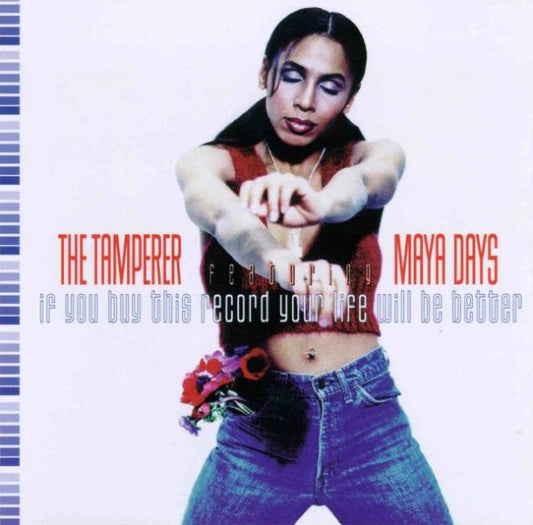 The Tamperer Featuring Maya Days : If You Buy This Record Your Life Will Be Better (12")