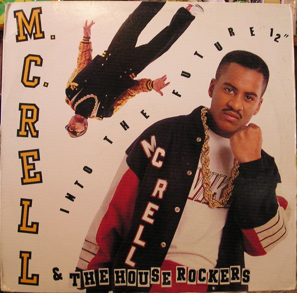 MC Rell & The Houserockers : Into The Future (12")