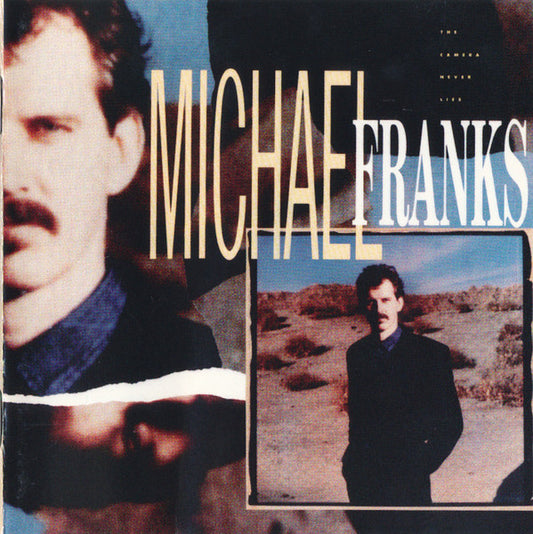 Michael Franks : The Camera Never Lies (CD, Album)
