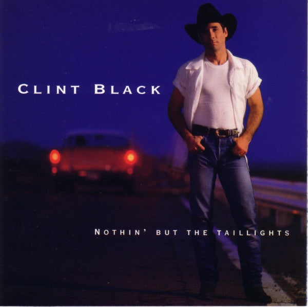Clint Black : Nothin' But The Taillights (CD, Album, RE)