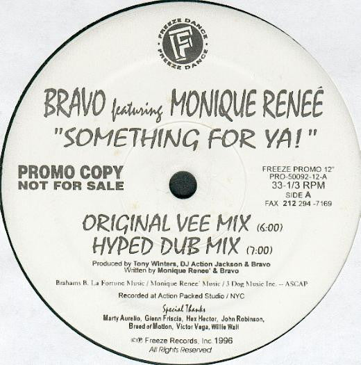 Bravo Featuring Ms. Monique Renee : Something For Ya! (12", Promo)