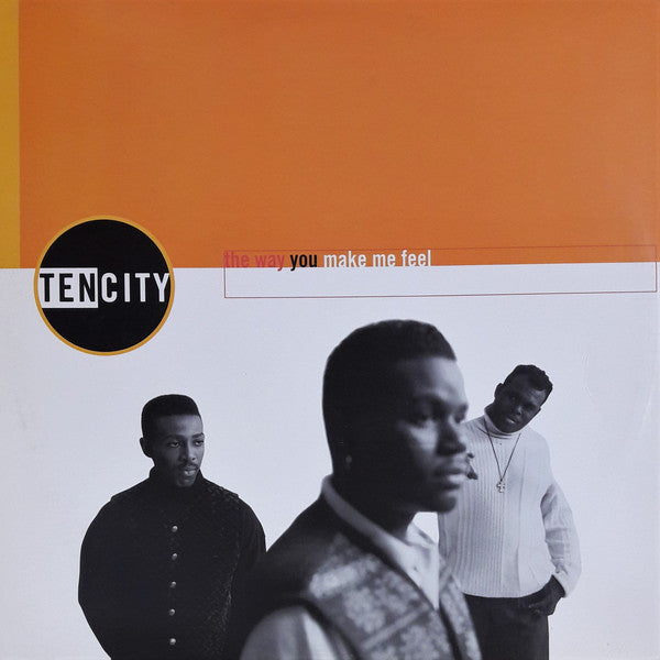 Ten City : The Way You Make Me Feel / Say Something (12")