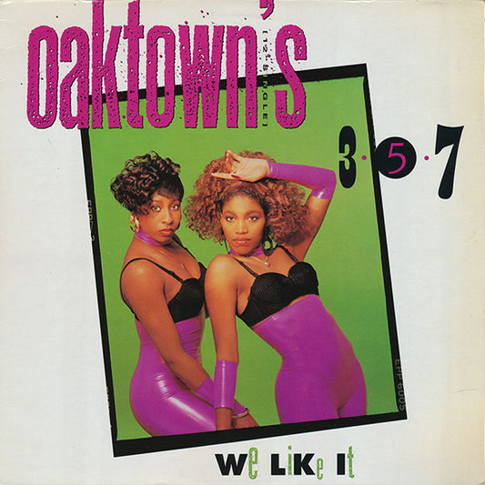 Oaktown's 3-5-7 : We Like It (12", Single)