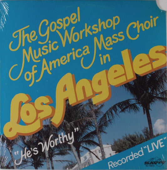 The Gospel Music Workshop Of America Mass Choir : In Los Angeles - He's Worthy (LP)