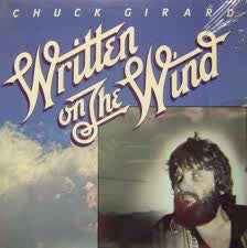 Chuck Girard : Written On The Wind (LP, Album)