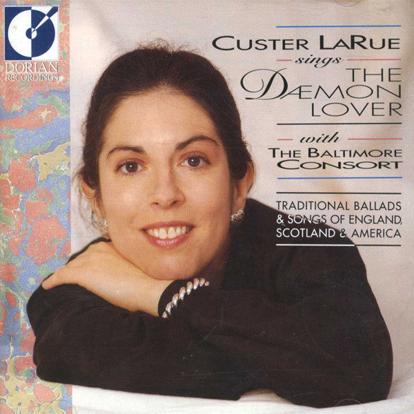 Custer LaRue, Baltimore Consort* : The Daemon Lover (Traditional Ballads & Songs Of England, Scotland & America) (CD)