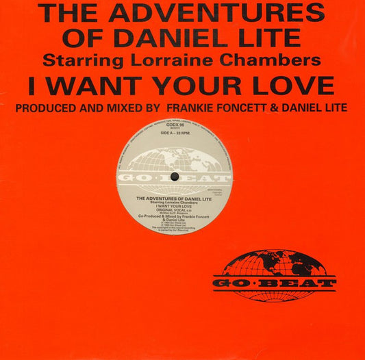 The Adventures Of Daniel Lite : I Want Your Love (12")