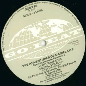 The Adventures Of Daniel Lite : I Want Your Love (12")