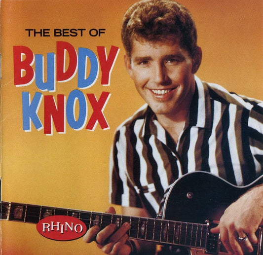 Buddy Knox : The Best Of Buddy Knox (CD, Comp)