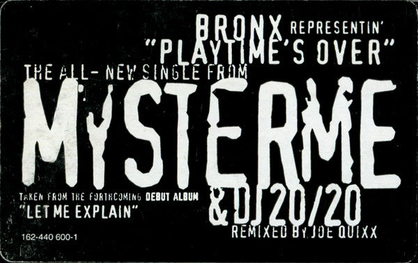 Mysterme & DJ 20/20 : Playtime's Over / Peepin' The Wreck / Kickin' Wicked Styles (12")