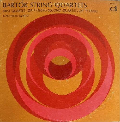 Béla Bartók - Tátrai Quartet : String Quartets (First Quartet. Op. 7 · Second Quartet. Op. 17) (LP)