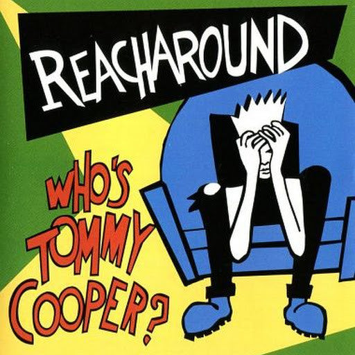 Reacharound : Who's Tommy Cooper? (CD, Album)