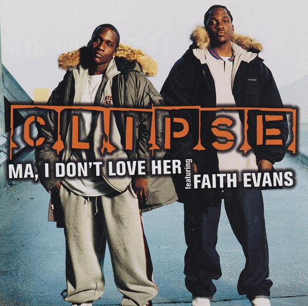 Clipse Featuring Faith Evans : Ma, I Don't Love Her (CD, Single)