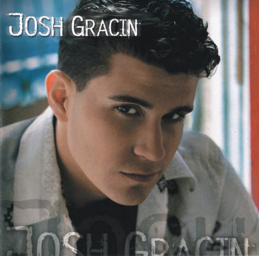 Joshua Gracin : Josh Gracin (CD, Album)