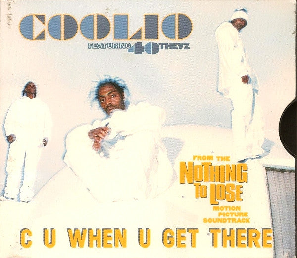 Coolio Featuring 40 Thevz : C U When U Get There (CD, Single, Dig)
