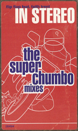 Flip Flop Featuring Faith Trent : In Stereo (The Superchumbo Mixes) (12")