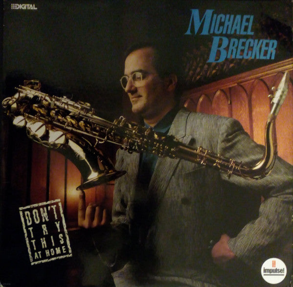 Michael Brecker : Don't Try This At Home (LP, Album)