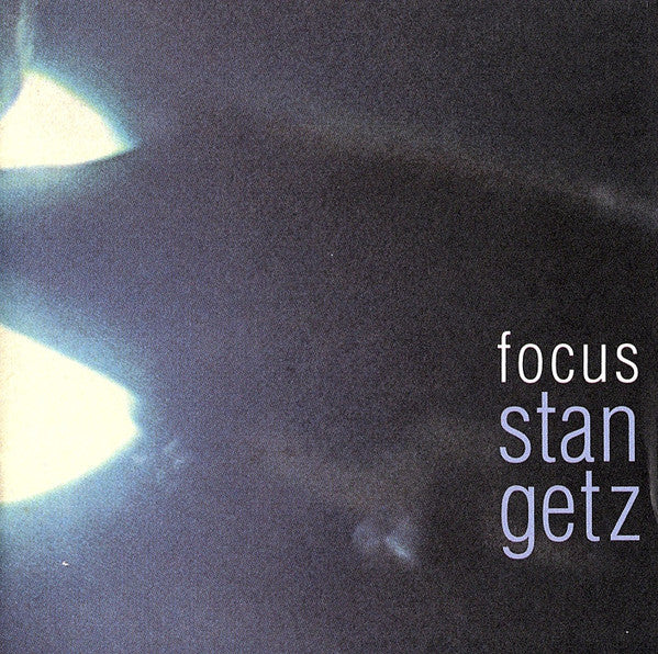 Stan Getz / Eddie Sauter : Focus (CD, Album, RE, RM, Dig)