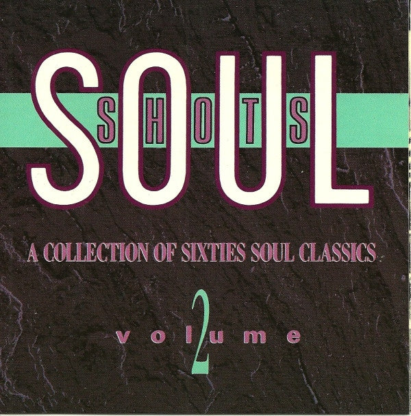 Various : Soul Shots Volume 2 (A Collection Of Sixties Soul Classics) (CD, Comp)