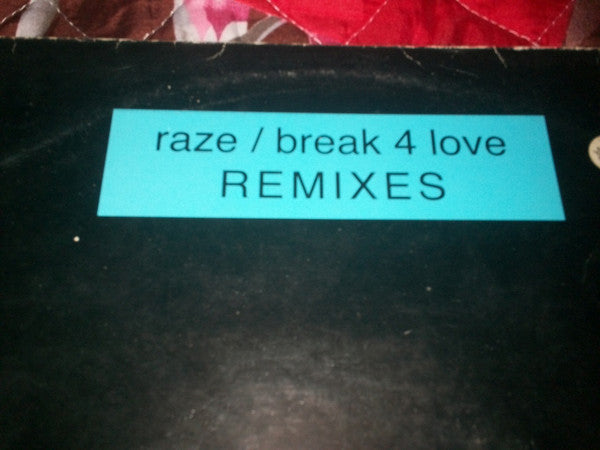 Raze : Break 4 Love Remixes (12")