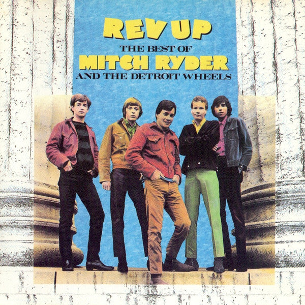 Mitch Ryder & The Detroit Wheels : Rev Up: The Best Of Mitch Ryder And The Detroit Wheels (CD, Comp, RM)