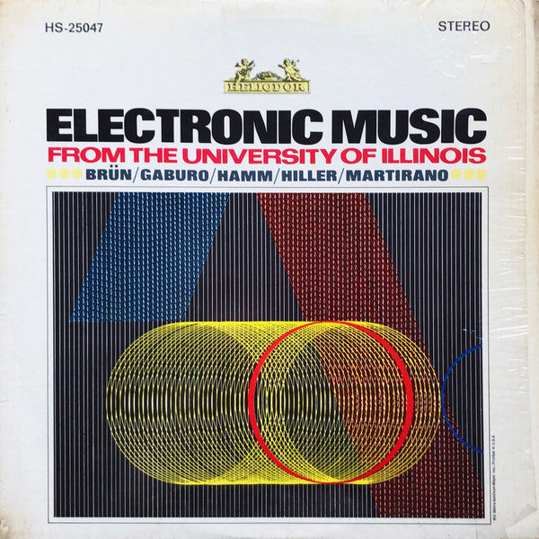Herbert Brün / Kenneth Gaburo / Charles Hamm / Lejaren Hiller / Salvatore Martirano : Electronic Music From The University Of Illinois (LP, Album)