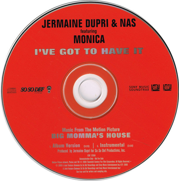 Jermaine Dupri & Nas Featuring Monica : I've Got To Have It (CD, Single, Promo)