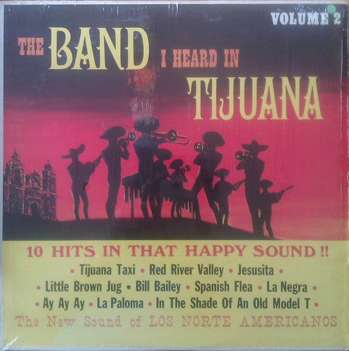 Los Norte Americanos : The Band I Heard In Tijuana Volume 2 (LP)