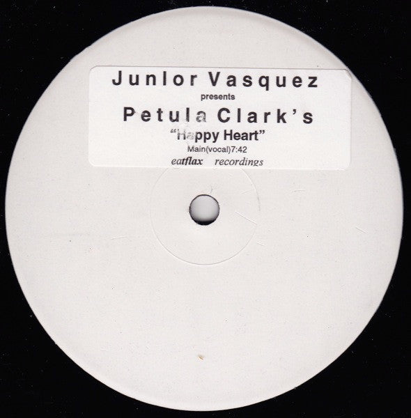 Junior Vasquez Presents Petula Clark : Happy Heart (12", W/Lbl)