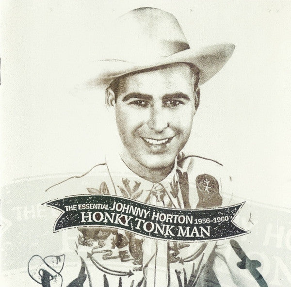 Johnny Horton : Honky Tonk Man: The Essential Johnny Horton 1956-1960 (2xCD, Comp, Mono, RP)