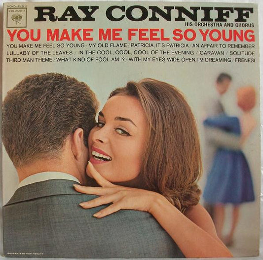 Ray Conniff And His Orchestra & Chorus : You Make Me Feel So Young (LP, Album, Mono)
