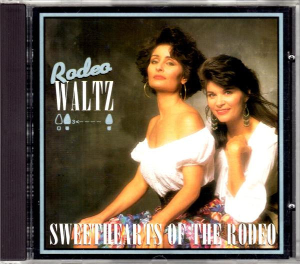 Sweethearts Of The Rodeo : Rodeo Waltz (CD, Album)
