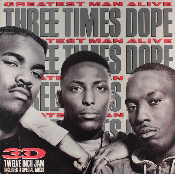 Three Times Dope : Greatest Man Alive (12")