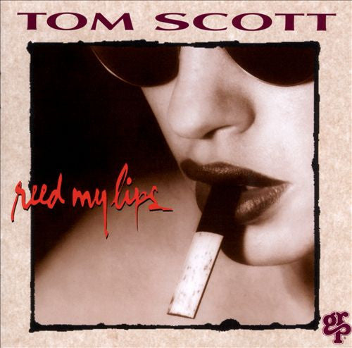 Tom Scott : Reed My Lips (CD, Album)