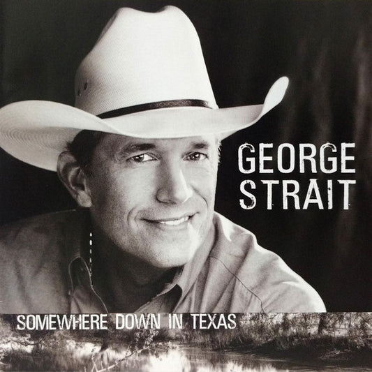 George Strait : Somewhere Down In Texas (CD, Album)