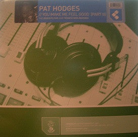 Pat Hodges : You Make Me Feel Good (Part 2) (12")