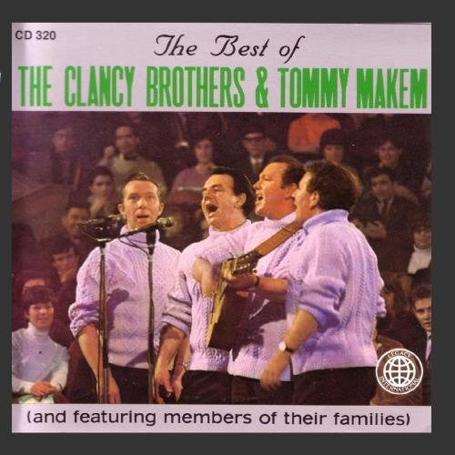 The Clancy Brothers & Tommy Makem : The Best Of The Clancy Brothers & Tommy Makem (And Featuring Members Of Their Families) (CD, Comp)