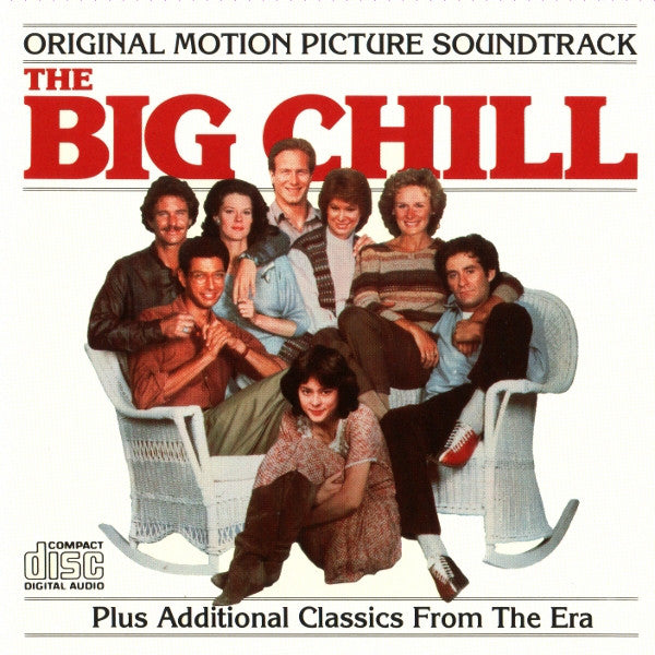 Various : Music From The Original Motion Picture Soundtrack "The Big Chill" Plus Additional Classics From The Era (CD, Comp, Club, RE)